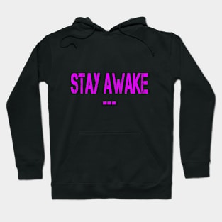 stay awake art Hoodie